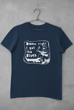 Load image into Gallery viewer, Damn Right I Got The Blues shirt (Unisex fit)