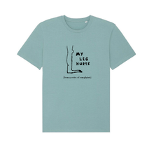 Load image into Gallery viewer, My Leg Hurts shirt (Unisex fit)