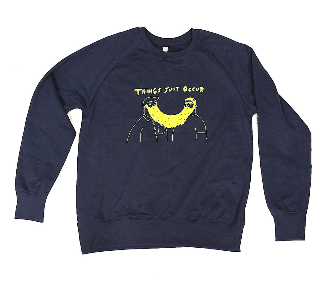 Things just occur unusual and witty sweatshirt with original design